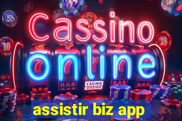 assistir biz app